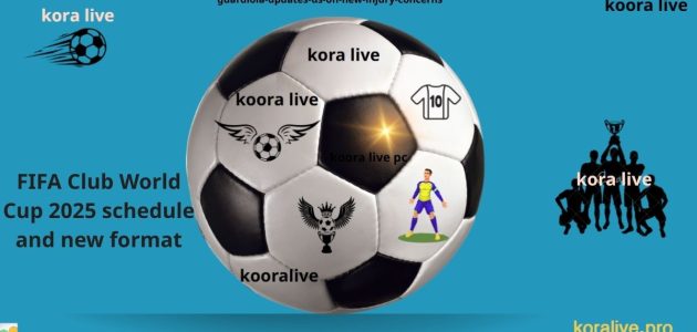 شرح شامل لجدول كأس العالم للأندية FIFA 2025 والتنسيق الجديد له