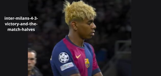 هدف الانتصار لإنتر ميلان 4 مقابل 3 وتحليل أشواط المباراة