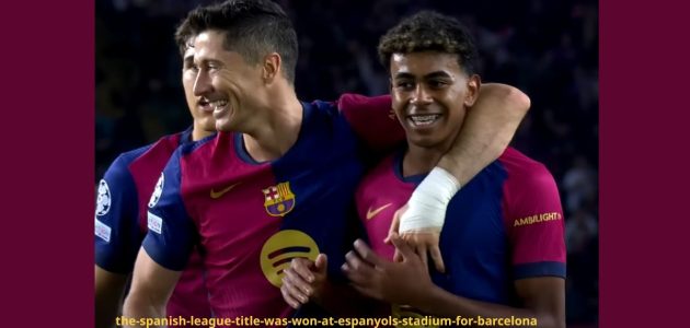 لقب بطل الدوري الإسباني على ملعب إسبانيول بالنسبة لبرشلونة