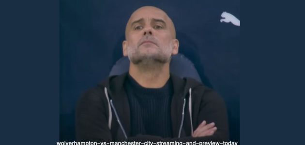 قنوات البث ومعاينة وولفرهامبتون مقابل ومانشستر سيتي اليوم